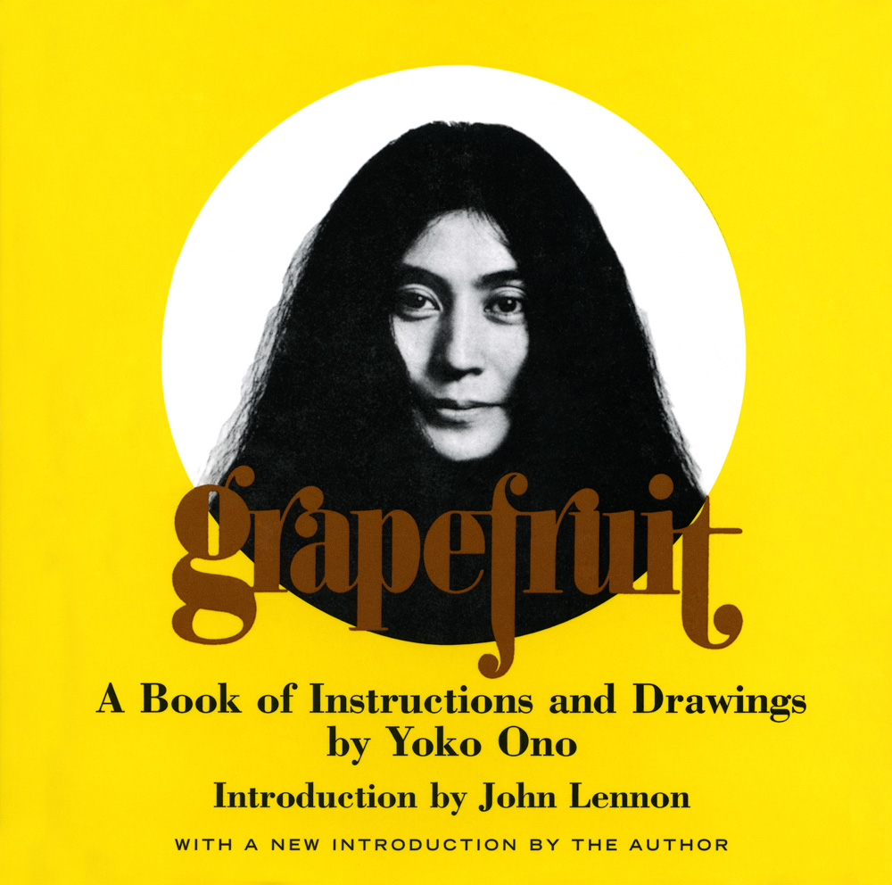 Yoko Ono Grapefruit, Simon & Schuster, New York, 1970, orginally published in 1964 © Yoko Ono