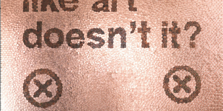 Blue and JoyIt looks like art doesn’t it ? 2010 30 000 coins from 1 cent euro + 1 coin from 2 cent euro on wood59 1/8 x 78 3/4 in [150 x 200 cm]
