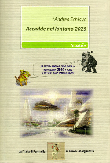 Accadde nel lontano 2025 di Andrea Schiavo